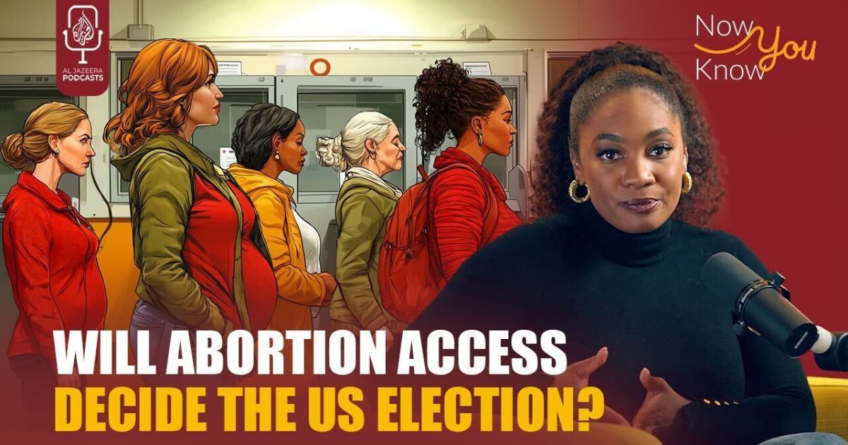 Will abortion access decide the US election? | Al Jazeera